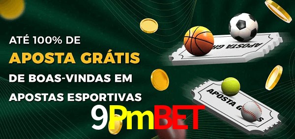 9Pmbet Ate 100% de Aposta Gratis